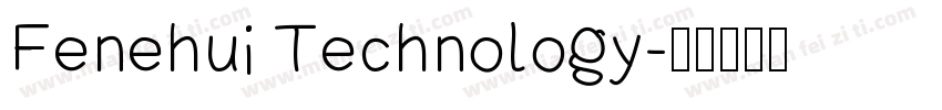 Fenehui Technology字体转换